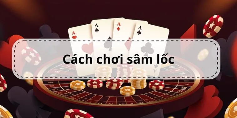 Cách Chơi Sâm Lốc Nhà Cái Good88 Hiệu Quả Cho Người Mới